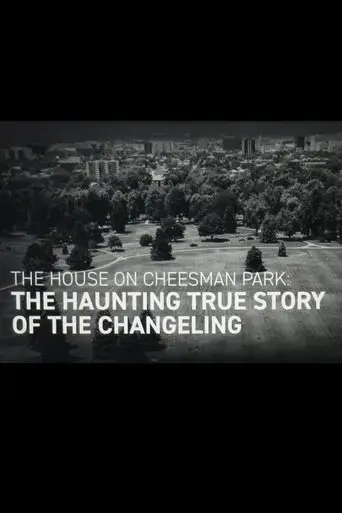 the-house-on-cheesman-park-the-haunting-true-story-of-the-changeling-2018