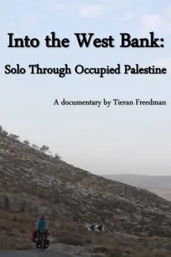 into-the-west-bank-solo-through-occupied-palestine-2025