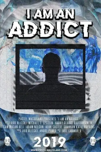 i-am-an-addict-2019