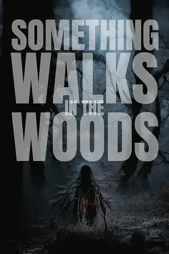 something-walks-in-the-woods-2023