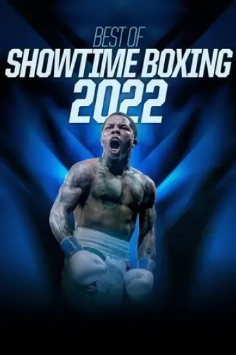 best-of-showtime-boxing-2022-2022