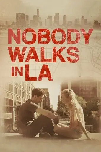 nobody-walks-in-l-a-2016
