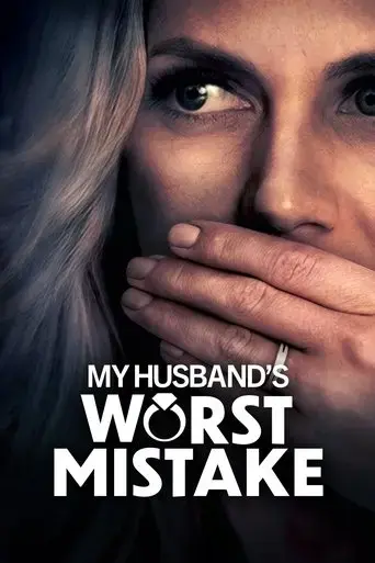 my-husband-s-worst-mistake-2023