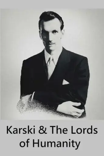 karski-the-lords-of-humanity-2015