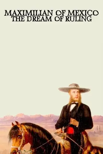 maximilian-of-mexico-the-dream-of-ruling-2015
