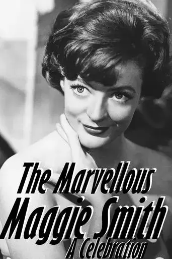 the-marvellous-maggie-smith-a-celebration-2022