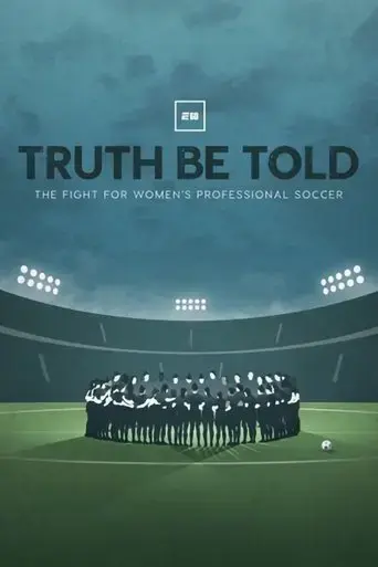 truth-be-told-the-fight-for-women-s-professional-soccer-2022