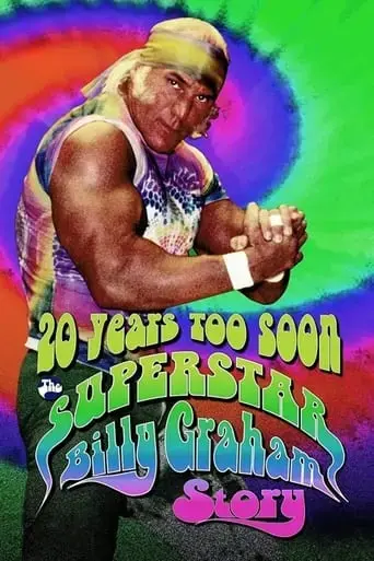 wwe-20-years-too-soon-the-superstar-billy-graham-story-2006