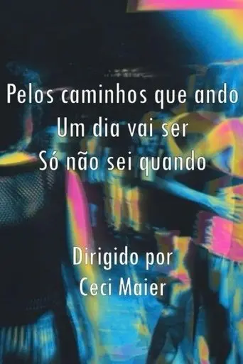 pelos-caminhos-que-ando-um-dia-vai-ser-so-nao-sei-quando-2024
