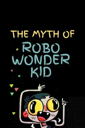 the-myth-of-robo-wonder-kid-2018