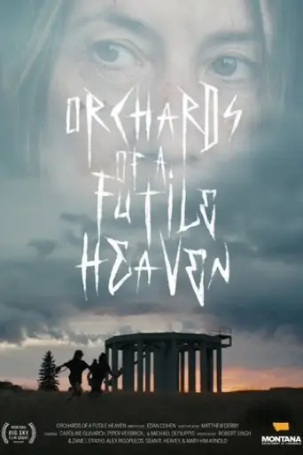 Orchards of a Futile Heaven (2025)