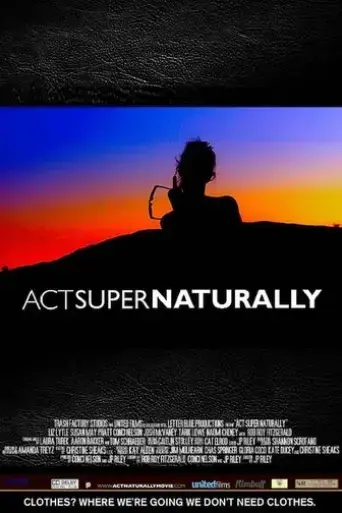 act-super-naturally-2025