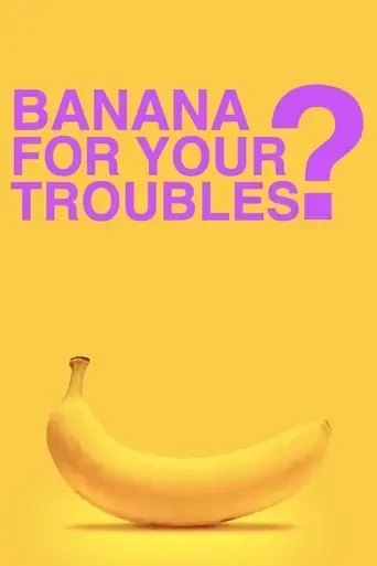banana-for-your-troubles-2025
