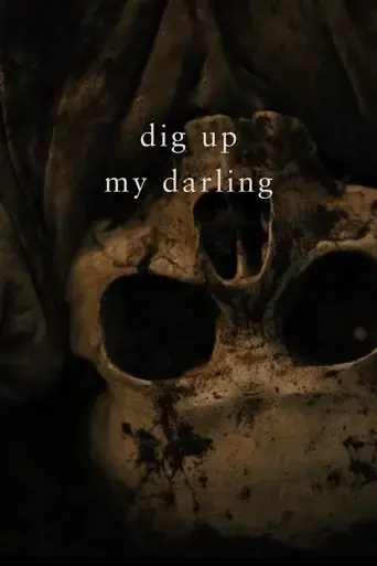 dig-up-my-darling-2021