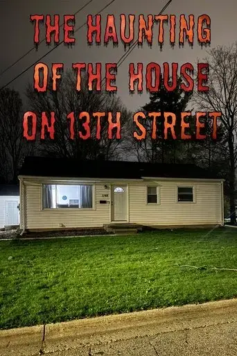 The Haunting of the House on 13th Street (2024)