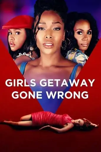 girls-getaway-gone-wrong-2021