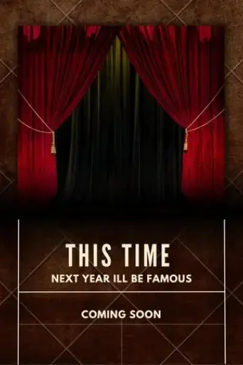 this-time-next-year-i-ll-be-famous-2024