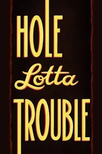 hole-lotta-trouble-2021