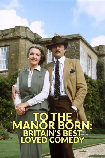 to-the-manor-born-britain-s-best-loved-comedy-2024
