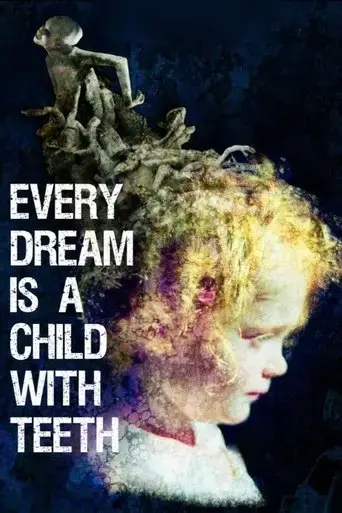 every-dream-is-a-child-with-teeth-2017