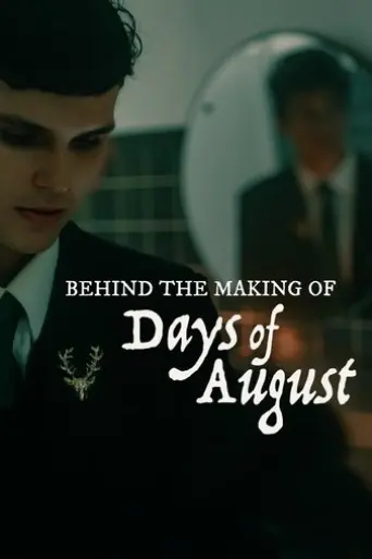 behind-the-making-of-days-of-august-2025