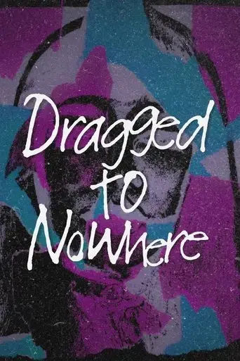 dragged-to-nowhere-2025