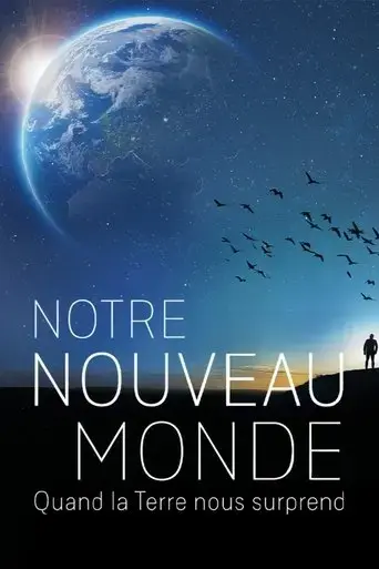 notre-nouveau-monde-quand-la-terre-nous-surprend-2025
