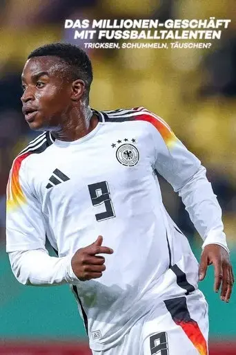 das-millionengeschaft-mit-den-fussball-talenten-tricksen-schummeln-tauschen-2024
