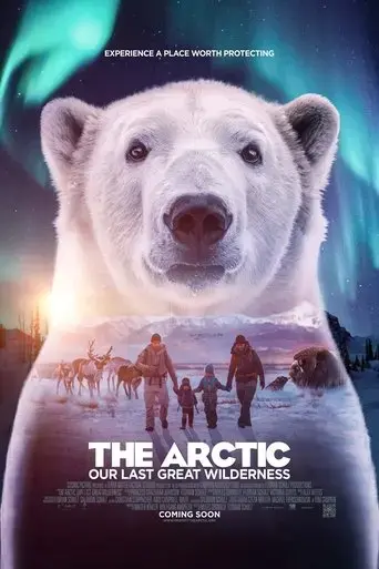 the-arctic-our-last-great-wilderness-2021