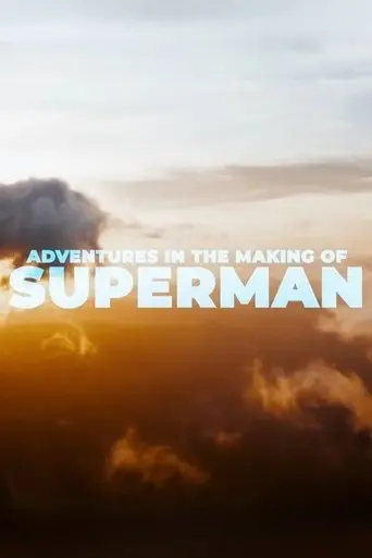adventures-in-the-making-of-superman-2025