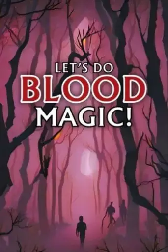 let-s-do-blood-magic-2023