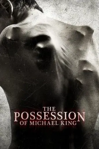 the-possession-of-michael-king-2014