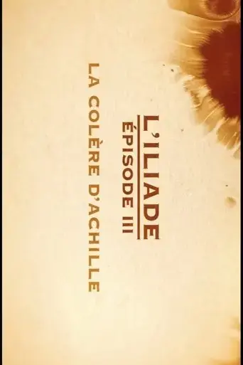 la-colere-d-achille-l-iliade-episode-3-les-grands-mythes-2018