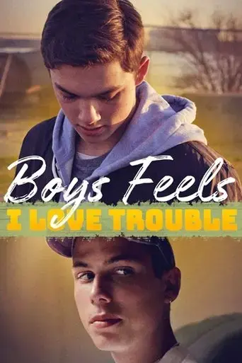 boys-feels-i-love-trouble-2021