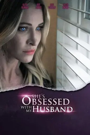 she-s-obsessed-with-my-husband-2024