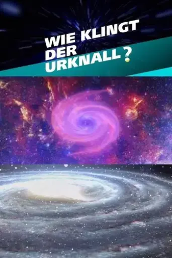 wie-klingt-der-urknall-botschaften-vom-anfang-des-universums-2019