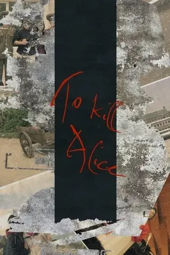 to-kill-alice-2019