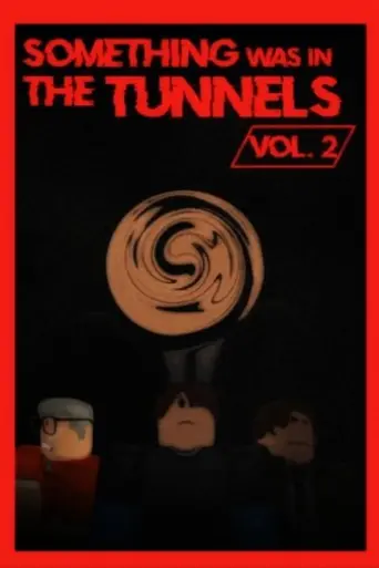 Something Was in the Tunnels Vol. 2 (2025) Poster