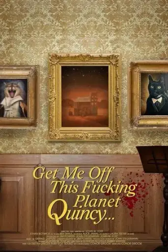 get-me-off-this-fucking-planet-quincy-2023