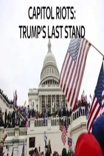 capitol-riots-trump-s-last-stand-2021