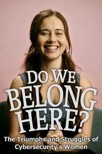 do-we-belong-here-the-triumphs-and-struggles-of-cybersecurity-s-women-2024