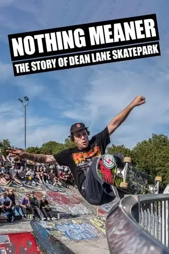 nothing-meaner-the-story-of-dean-lane-skatepark-2019