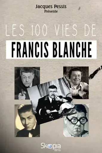 les-100-vies-de-francis-blanche-2022