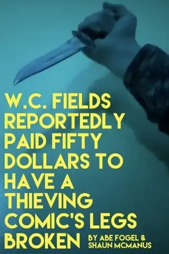 w-c-fields-reportedly-paid-fifty-dollars-to-have-a-thieving-comic-s-legs-broken-2020
