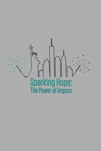 Sparking Hope: The Power of Improv (2025)