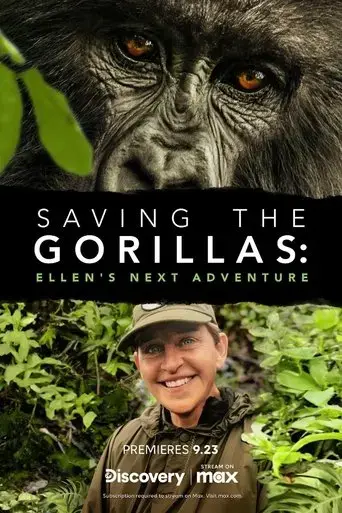 saving-the-gorillas-ellen-s-next-adventure-2023
