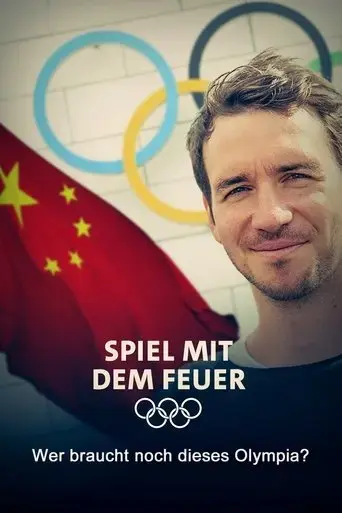spiel-mit-dem-feuer-wer-braucht-noch-dieses-olympia-2022