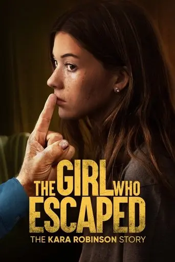 the-girl-who-escaped-the-kara-robinson-story-2023