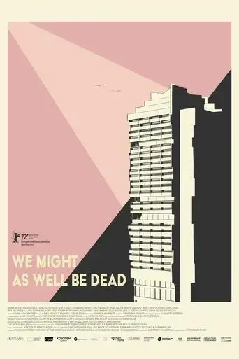 we-might-as-well-be-dead-2022