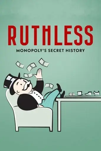ruthless-monopoly-s-secret-history-2023
